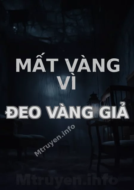 Mất Vàng Vì Đeo Vàng Giả