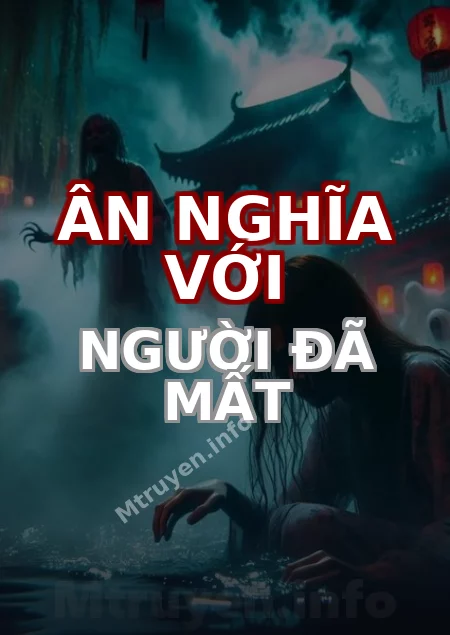 Ân Nghĩa Với Người Đã Mất