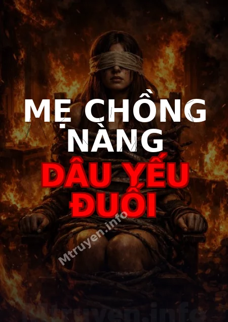 Mẹ Chồng Nàng Dâu Yếu Đuối