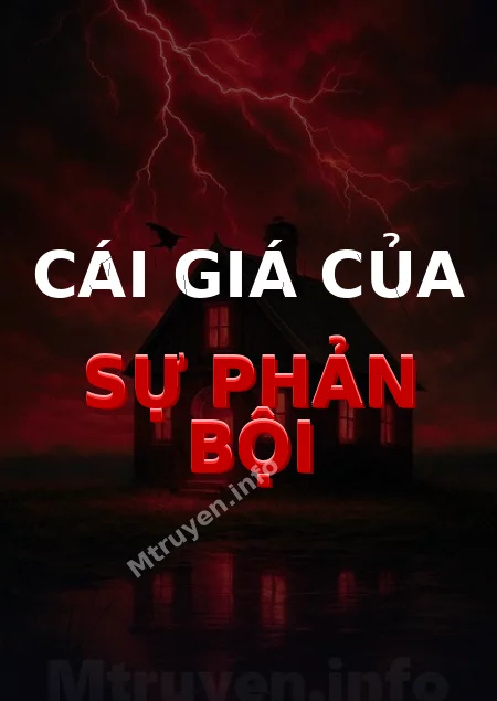 Cái Giá Của Sự Phản Bội