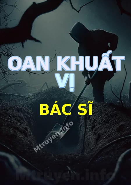 Oan Khuất Vị Bác Sĩ