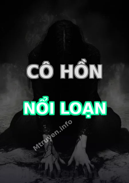 Cô Hồn Nổi Loạn