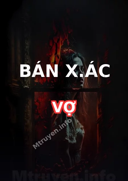 Bán X.ác Vợ