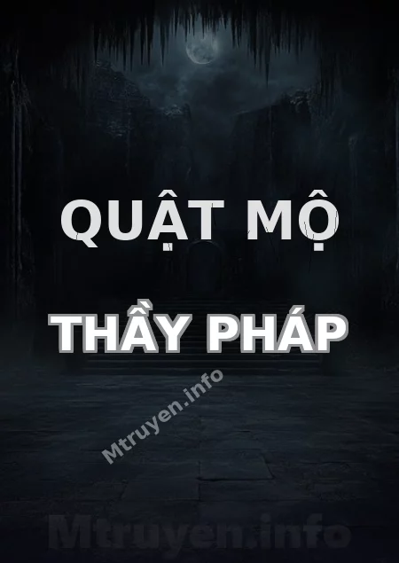 Quật Mộ Thầy Pháp