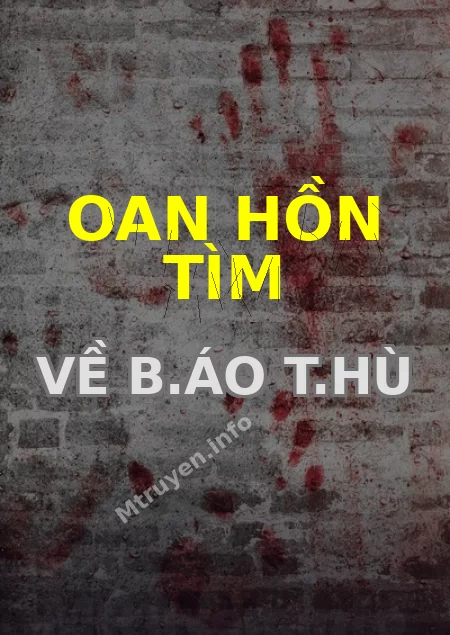 Oan Hồn Tìm Về B.áo T.hù