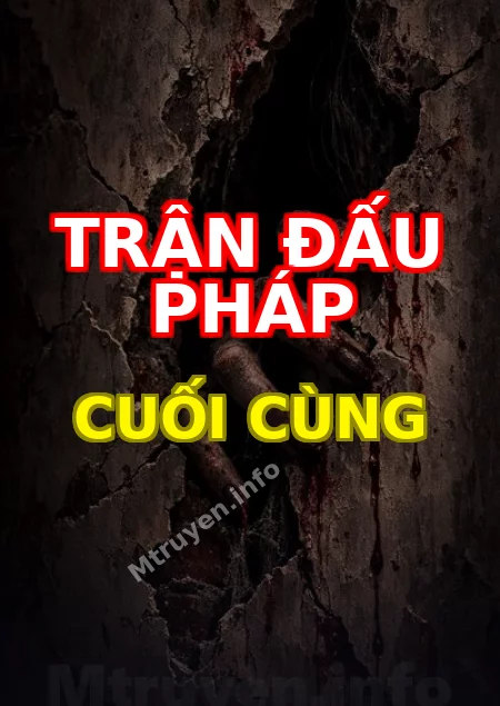 Trận Đấu Pháp Cuối Cùng