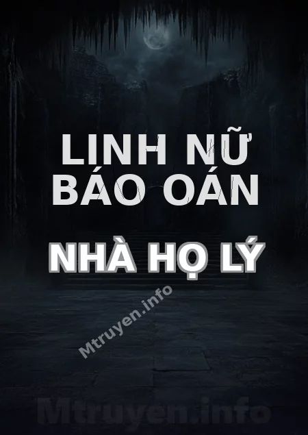 Linh Nữ Báo Oán Nhà Họ Lý