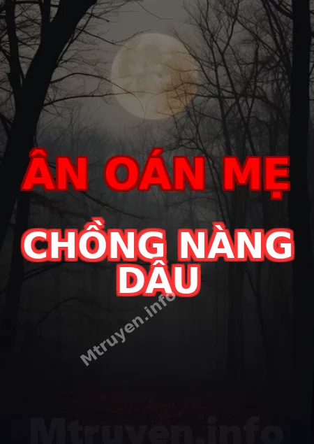 Ân Oán Mẹ Chồng Nàng Dâu