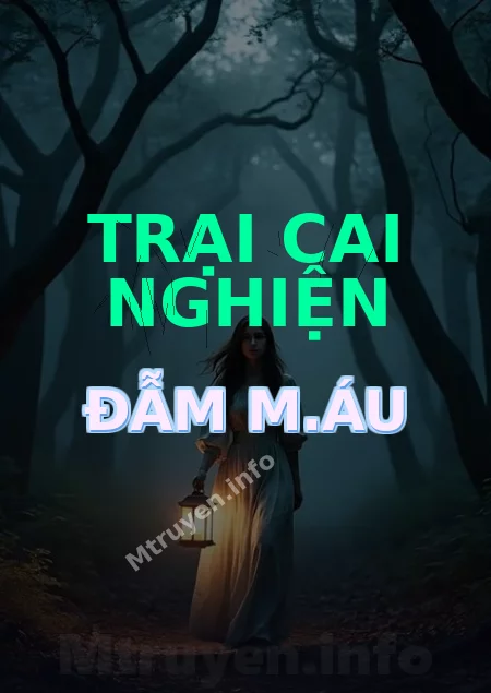 Trại Cai Nghiện Đẫm M.áu