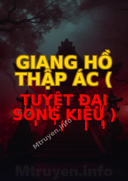 Giang Hồ Thập Ác ( Tuyệt Đại Song Kiêu )