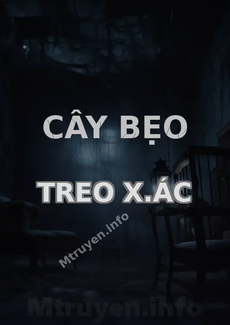 Cây Bẹo Treo X.ác