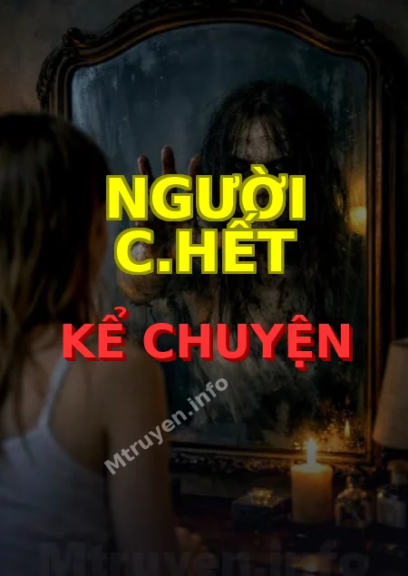 Người C.hết Kể Chuyện