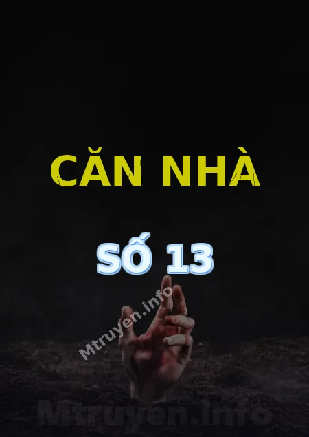 Căn Nhà Số 13