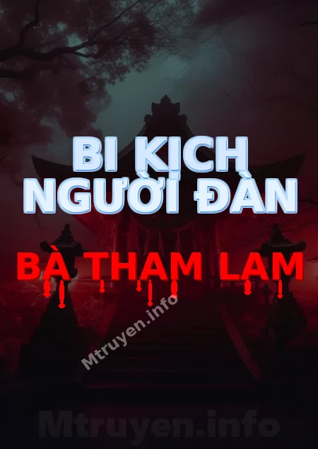 Bi Kịch Người Đàn Bà Tham Lam