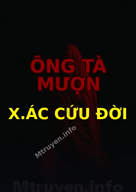 Ông Tà Mượn X.ác Cứu Đời