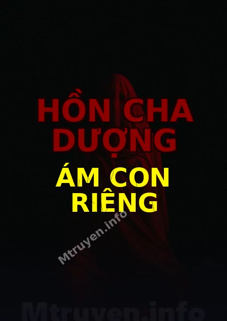 Hồn Cha Dượng Ám Con Riêng