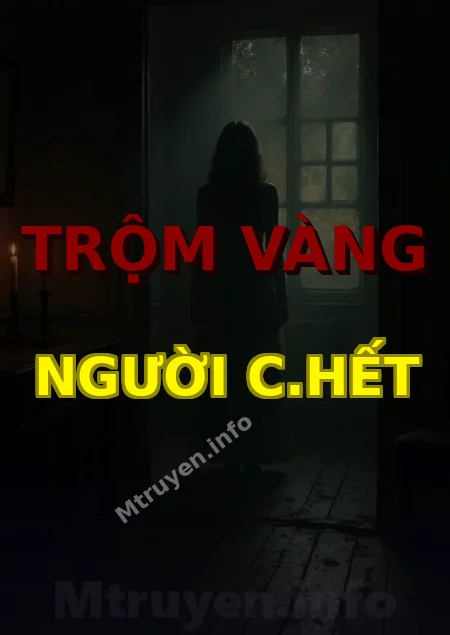 Trộm Vàng Người C.hết