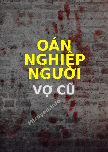 Oán Nghiệp Người Vợ Cũ