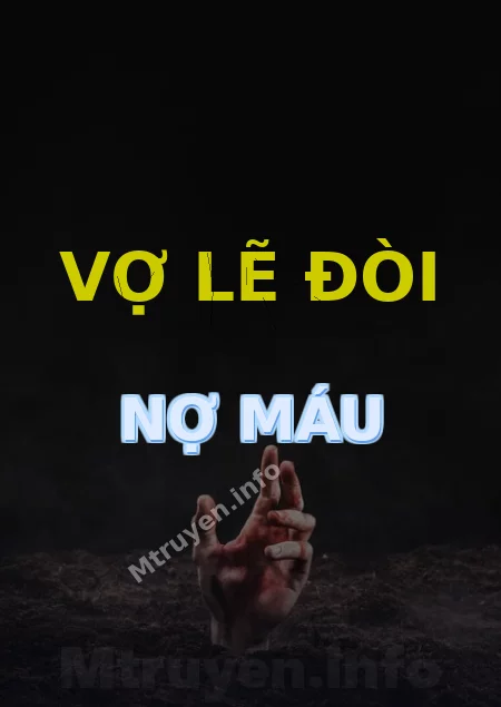 Vợ Lẽ Đòi Nợ Máu