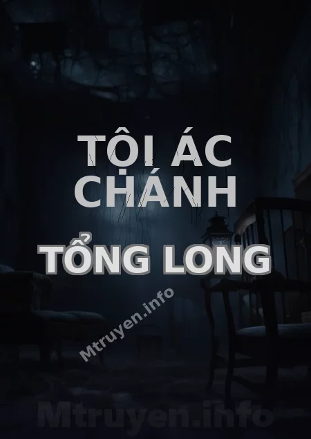 Tội Ác Chánh Tổng Long