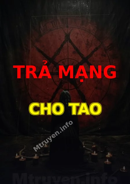Trả Mạng Cho Tao