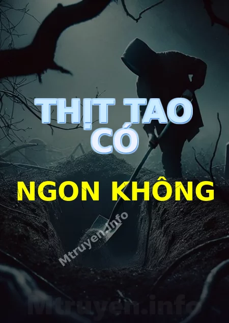 Thịt Tao Có Ngon Không