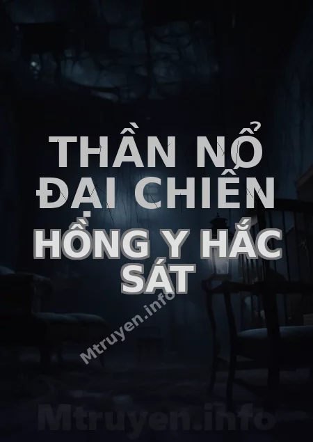 Thần Nổ Đại Chiến Hồng Y Hắc Sát