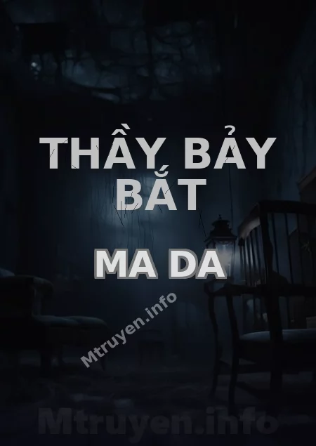 Thầy Bảy Bắt Ma Da
