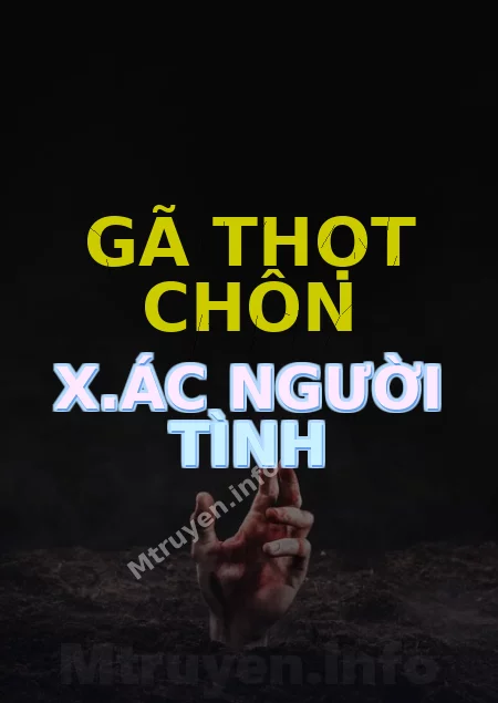 Gã Thọt Chôn X.ác Người Tình
