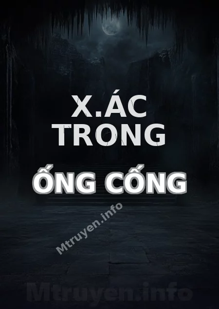 X.ác Trong Ống Cống
