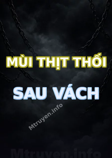Mùi Thịt Thối Sau Vách