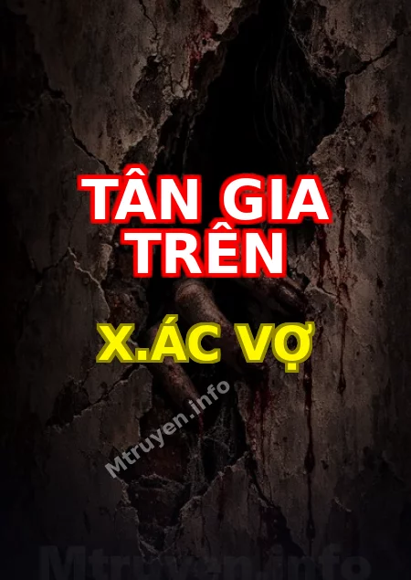 Tân Gia Trên X.ác Vợ