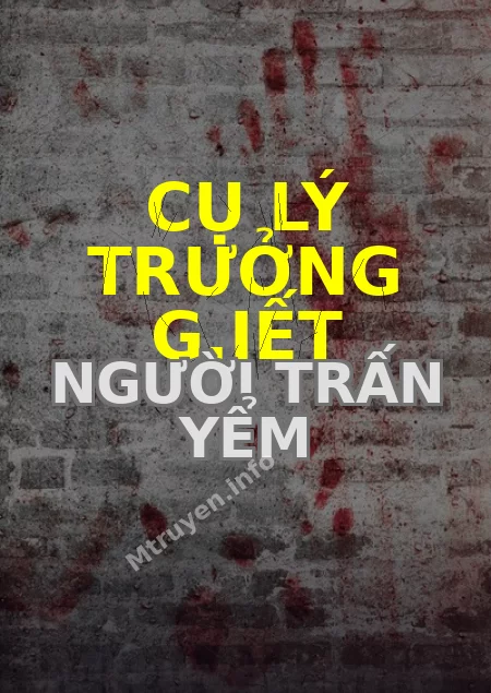 Cụ Lý Trưởng G.iết Người Trấn Yểm