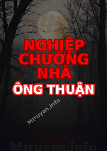 Nghiệp Chướng Nhà Ông Thuận