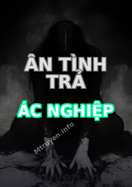 Ân Tình Trả Ác Nghiệp
