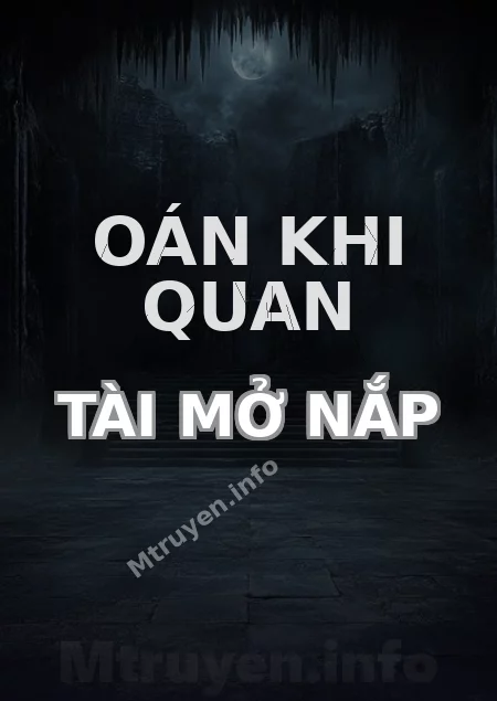 Oán Khi Quan Tài Mở Nắp