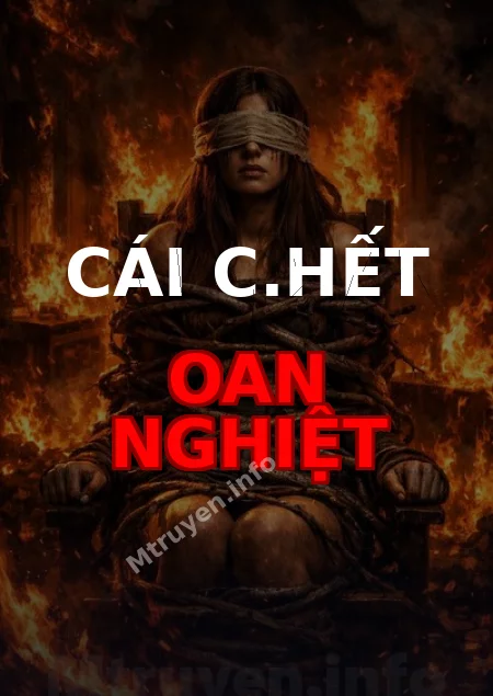 Cái C.hết Oan Nghiệt