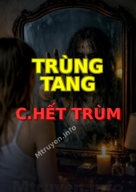 Trùng Tang C.hết Trùm