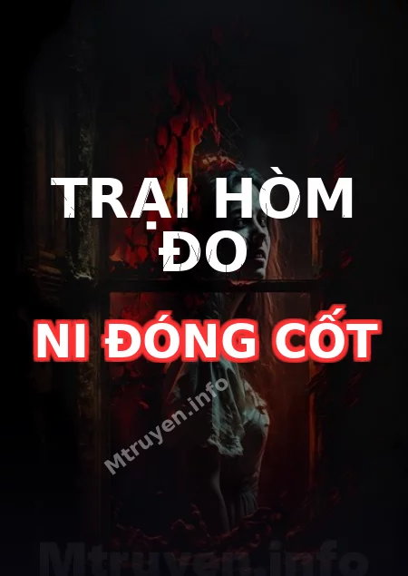 Trại Hòm Đo Ni Đóng Cốt