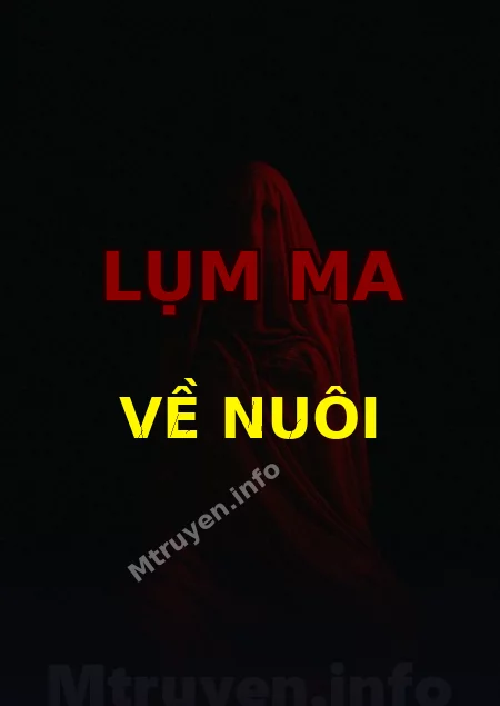 Lụm Ma Về Nuôi