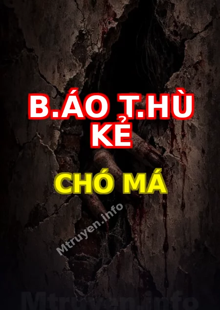 B.áo T.hù Kẻ Chó Má