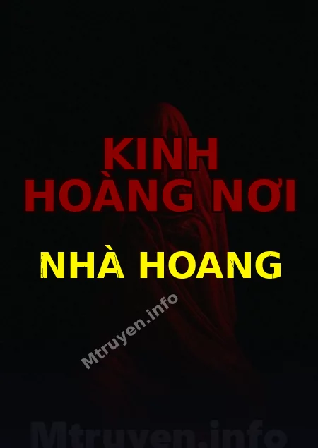 Kinh Hoàng Nơi Nhà Hoang