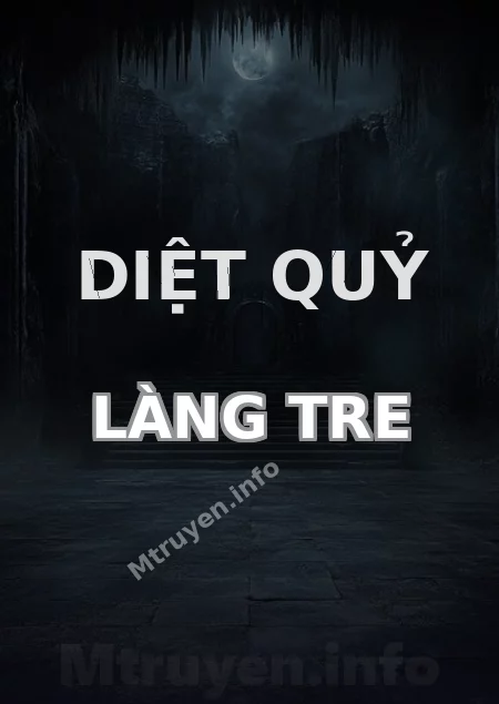 Diệt Quỷ Làng Tre