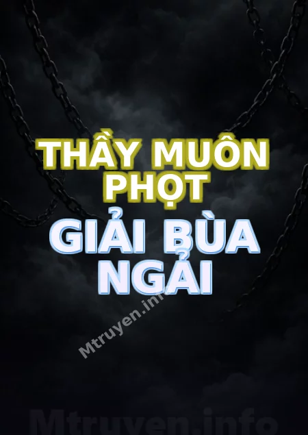 Thầy Muôn Phọt Giải Bùa Ngải