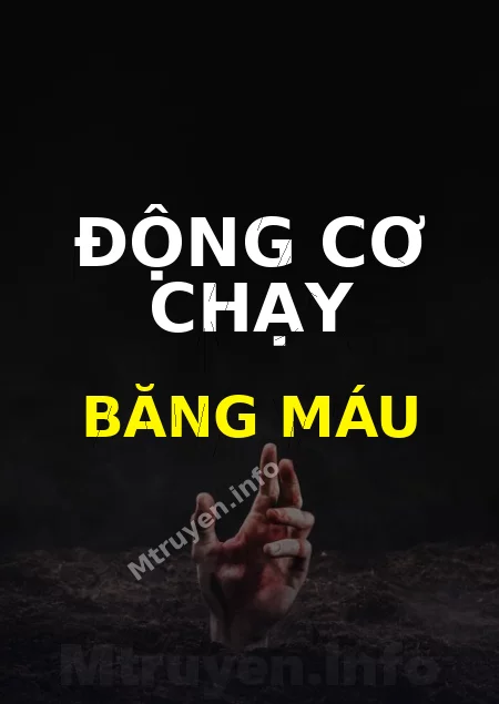 Động Cơ Chạy Băng Máu