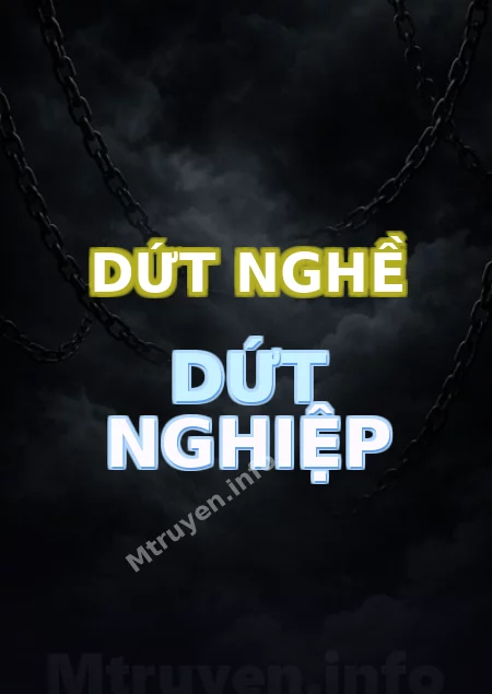 Dứt Nghề Dứt Nghiệp