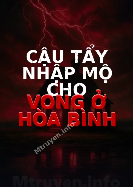 Cậu Tẩy Nhập Mộ Cho Vong Ở Hòa Bình