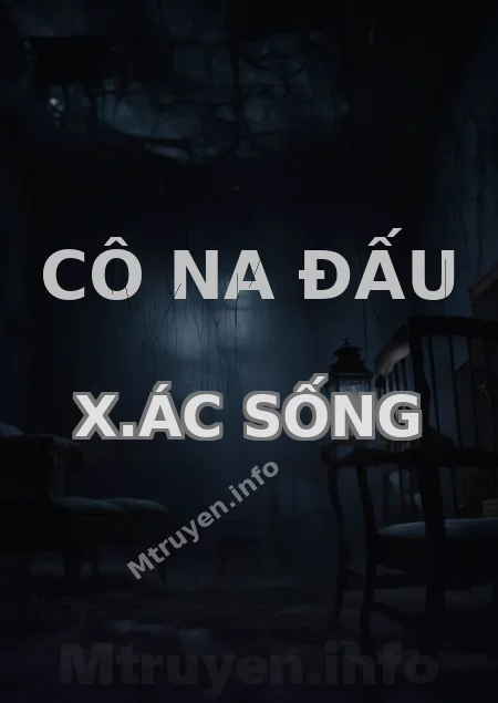 Cô Na Đấu X.ác Sống