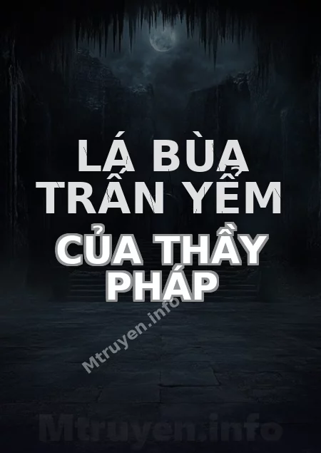 Lá Bùa Trấn Yểm Của Thầy Pháp