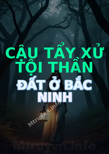 Cậu Tẩy Xử Tội Thần Đất Ở Bắc Ninh